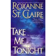 Take Me Tonight by St. Claire, Roxanne, 9781416521860