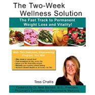 The Two-Week Wellness Solution by Challis, Tess; Barnard, Dr. Neal, 9781452851860