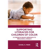 Supporting Literacies for Children of Color by Meier, Daniel R., 9780367111861