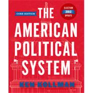 The American Political System (Core Edition Election Update (without policy chapters)) by KOLLMAN,KEN, 9780393921861