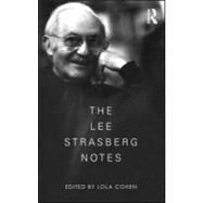 The Lee Strasberg Notes by Cohen; Lola, 9780415551861