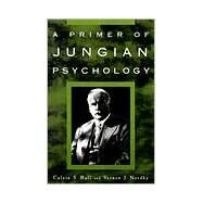 A Primer of Jungian Psychology by Hall, Calvin S.; Nordby, Vernon J., 9780452011861