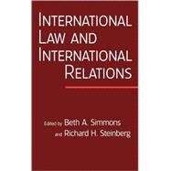 International Law and International Relations: An International Organization Reader by Edited by Beth A. Simmons , Richard H. Steinberg, 9780521861861