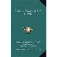 Aerial Navigation by Van Salverda, Johannes Gerardus Wybo Fij; Waring, Geroge E., 9780548831861