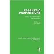 Eccentric Propositions by Miller, Jane, 9781138321861