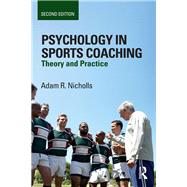 Psychology in Sports Coaching by Nicholls, Adam R., 9781138701861