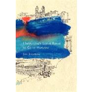 I Wouldn't Leave Rome to Go to Heaven by DAVIDOW JOIE, 9781436311861