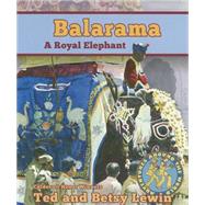 Balarama by Lewin, Ted; Lewin, Betsey, 9781620141861