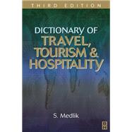 Dictionary of Travel, Tourism and Hospitality by Medlik, S., 9780080521862