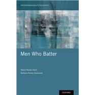 Men Who Batter by Nason-Clark, Nancy; Fisher-townsend, Barbara, 9780199351862