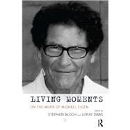Living Moments by Bloch, Stephen; Daws, Loray, 9780367101862