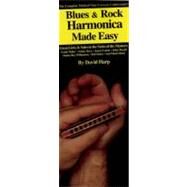Blues Rock Harmonica Made Easy Everything You Need to Know by Harp, David, 9780918321862