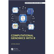 Computational Genomics with R by Altuna Akalin, 9781498781862