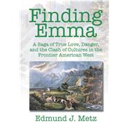 Finding Emma by Metz, Edmund J., 9781503551862