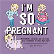 I'm So Pregnant by Severinsen, Line, 9781507201862