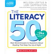 The Literacy 50A Q&A Handbook for Teachers Real-World Answers to Questions About Reading That Keep You Up at Night by Loftus, Melissa; Sappington, Lori, 9781546121862