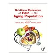 Nutritional Modulators of Pain in the Aging Population by Watson, Ronald Ross, 9780128051863