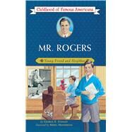 Mr. Rogers Young Friend and Neighbor by Stanley, George E.; Henderson, Meryl, 9780689871863