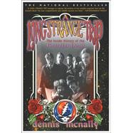 A Long Strange Trip The Inside History of the Grateful Dead by MCNALLY, DENNIS, 9780767911863