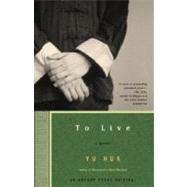 To Live by Hua, Yu, 9781400031863