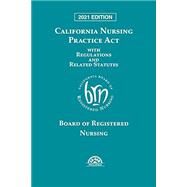 Ca Nursing Practice Act 2021 W/cd by LexisNexis, 9781663311863