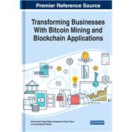 Transforming Businesses With Bitcoin Mining and Blockchain Applications by Rajput, Dharmendra Singh; Thakur, Ramjeevan Singh; Basha, Syed Muzamil, 9781799801863