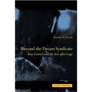 Beyond the Dream Syndicate by Joseph, Branden Wayne, 9781890951863