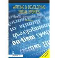Writing and Developing Social Stories by Smith, Caroline, 9781909301863