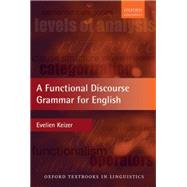 A Functional Discourse Grammar for English by Keizer, Evelien, 9780199571864