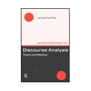 An Introduction to Discourse Analysis: Theory & Method by Gee; James Paul, 9780415211864
