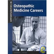 Opportunities in Osteopathic Medicine Careers by Sacks, Terence J., 9780658001864