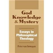 God Knowledge & and Mystery by Van Inwagen, Peter, 9780801481864