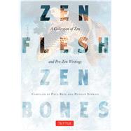 Zen Flesh, Zen Bones by Reps, Paul, 9780804831864