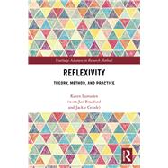 Reflexivity: Theory, Method and Practice by Lumsden; Karen, 9781138911864