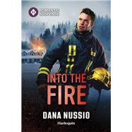 Into the Fire by Dana Nussio, 9781335471864