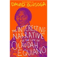 The Interesting Narrative of the Life of Olaudah Equiano by Equiano, Olaudah, 9781529371864