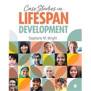 Case Studies in Lifespan Development by Wright, Stephanie M., 9781544361864