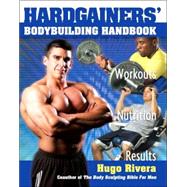 Hardgainers' Bodybuilding Handbook by RIVERA, HUGO, 9781578261864