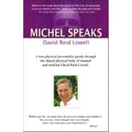 Michel Speaks by Lowell, David Reid, 9780741461865