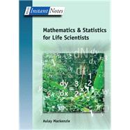 Bios Instant Notes in Mathematics and Statistics for Life Scientists by Mackenzie, Aulay, 9781138381865