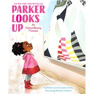 Parker Looks Up by Curry, Parker; Curry, Jessica; Jackson, Brittany, 9781534451865