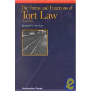The Forms and Functions of Tort Law by Abraham, Kenneth S., 9781587781865