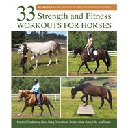 33 Strength and Fitness Workouts for Horses by Jec Aristotle Ballou, 9781646011865