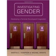 Investigating Gender by Thompson, Martha E.; Armato, Michael, 9780745651866