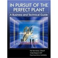In Pursuit of the Perfect Plant by Kennedy, Pat; Bapat, Vivek; Kurchina, Paul, 9780978921866