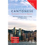 Colloquial Cantonese by Bourgerie, Dana Scott; Tong, Keith S. T.; James, Gregory, 9781138371866