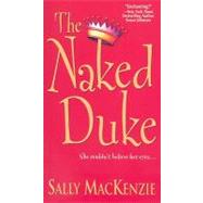The Naked Duke by MacKenzie, Sally, 9781420111866