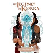 The Legend of Korra: Patterns in Time by DiMartino, Michael Dante; Konietzko, Bryan; Campbell, Heather; Ait-Kaci, Jayd; Ng, Killian, 9781506721866