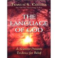 The Language of God by Collins, Francis S., 9781594151866