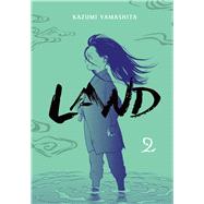 Land, Vol. 2 by Yamashita, Kazumi; Gifford, Kevin; Jose, Madeleine, 9798855421866